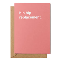 "Hip Hip Replacement" Birthday Card