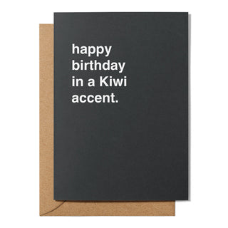 "Happy Birthday in a Kiwi Accent" Birthday Card