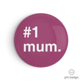 "#1 Mum" Pin Badge