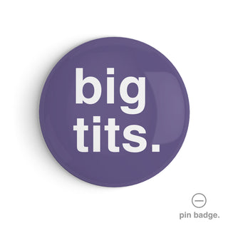 "Big Tits" Pin Badge