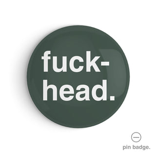 "Fuckhead" Pin Badge