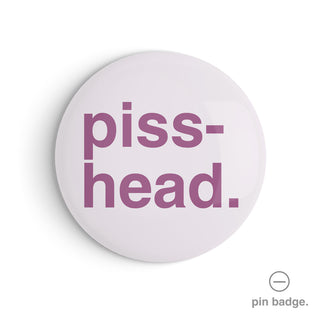 "Pisshead" Pin Badge