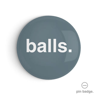 "Balls" Pin Badge