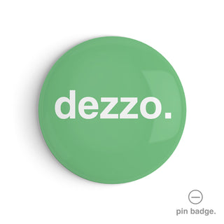 "Dezzo" Pin Badge