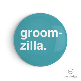 "Groomzilla" Pin Badge