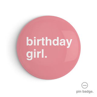 "Birthday Girl" Pin Badge