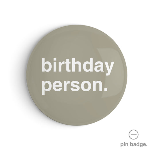 "Birthday Person" Pin Badge