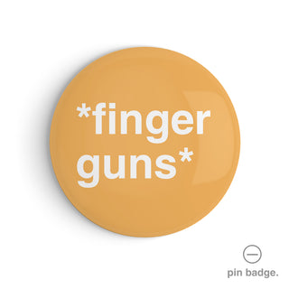 "*Finger Guns*" Pin Badge