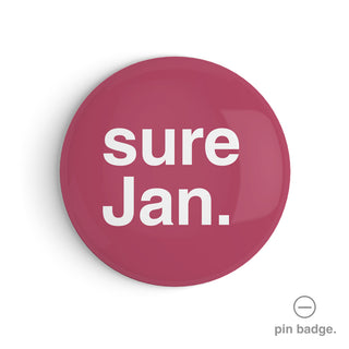 "Sure Jan" Pin Badge