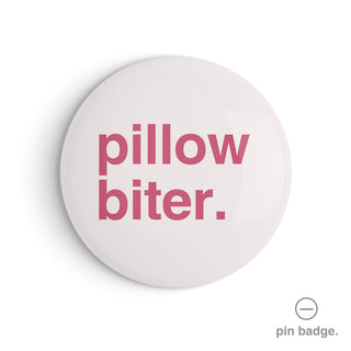 "Pillow Biter" Pin Badge