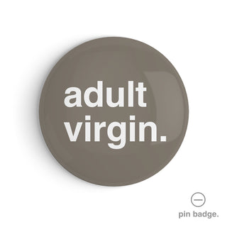 "Adult Virgin" Pin Badge