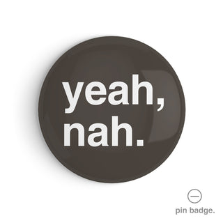 "Yeah, Nah" Pin Badge