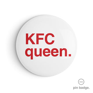 "KFC Queen" Pin Badge