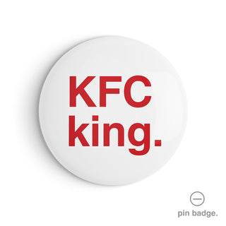 "KFC King" Pin Badge