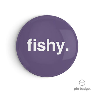"Fishy" Pin Badge