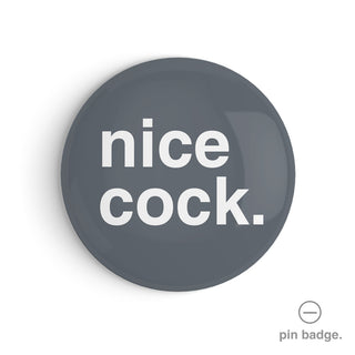 "Nice Cock" Pin Badge