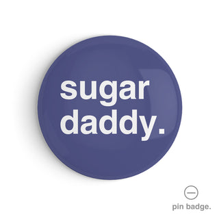 "Sugar Daddy" Pin Badge