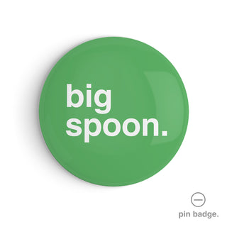 "Big Spoon" Pin Badge