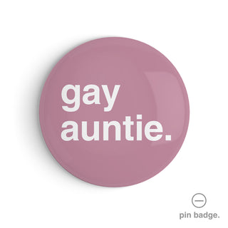 "Gay Auntie" Pin Badge