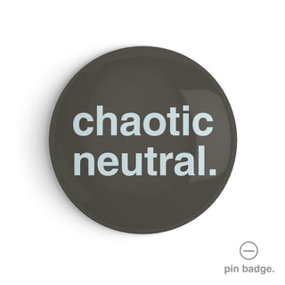 "Chaotic Neutral" Pin Badge