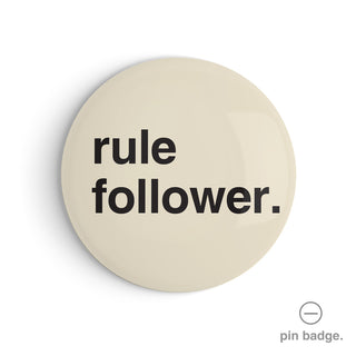 "Rule Follower" Pin Badge