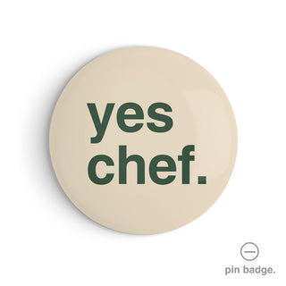 "Yes Chef" Pin Badge