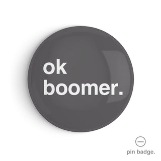 "OK Boomer" Pin Badge