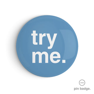 "Try Me" Pin Badge