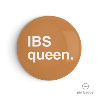 "IBS Queen" Pin Badge