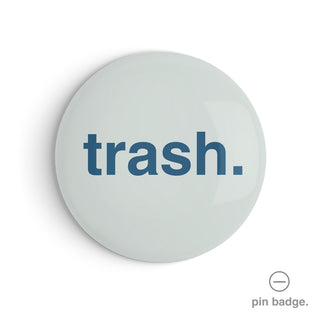 "Trash" Pin Badge