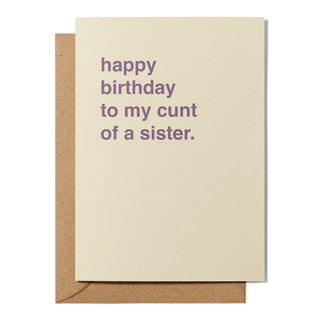 "Happy Birthday to My Cunt of a Sister" Birthday Card