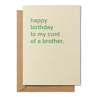 "Happy Birthday to My Cunt of a Brother" Birthday Card