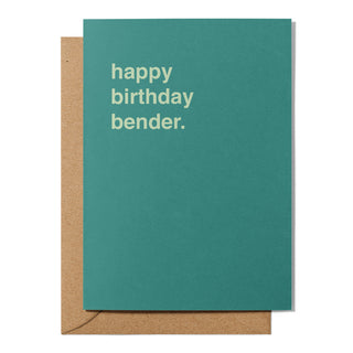 "Happy Birthday Bender" Birthday Card
