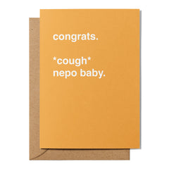 "Congrats *Cough* Nepo Baby" Congratulations Card
