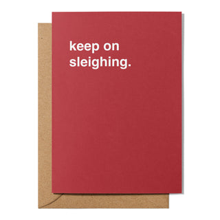 "Keep On Sleighing" Christmas Card