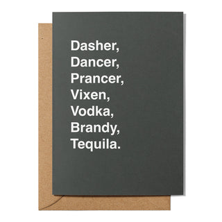 "Dasher, Dancer, Prancer, Vixen, Vodka, Brandy, Tequila" Christmas Card