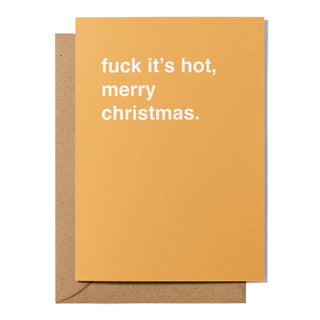 "Fuck It's Hot" Christmas Card