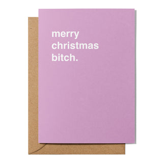 "Merry Christmas Bitch" Christmas Card