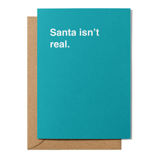 "Santa Isn't Real" Christmas Card