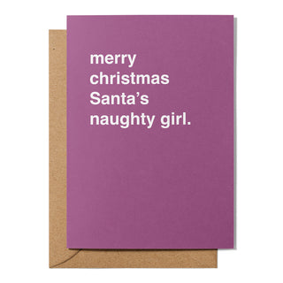 "Merry Christmas Santa’s Naughty Girl" Christmas Card