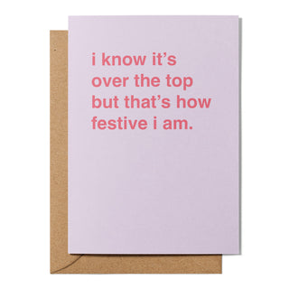 "That's How Festive I Am" Christmas Card