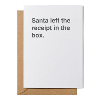 "Santa Left The Receipt In The Box" Christmas Card