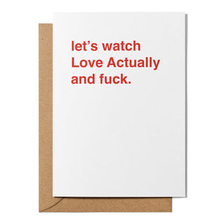 "Let's Watch Love Actually and Fuck" Christmas Card