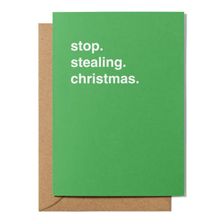 "Stop. Stealing. Christmas." Christmas Card