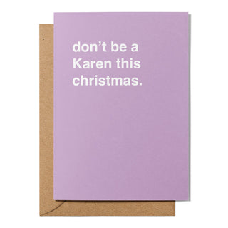"Don't Be a Karen This Christmas" Christmas Card