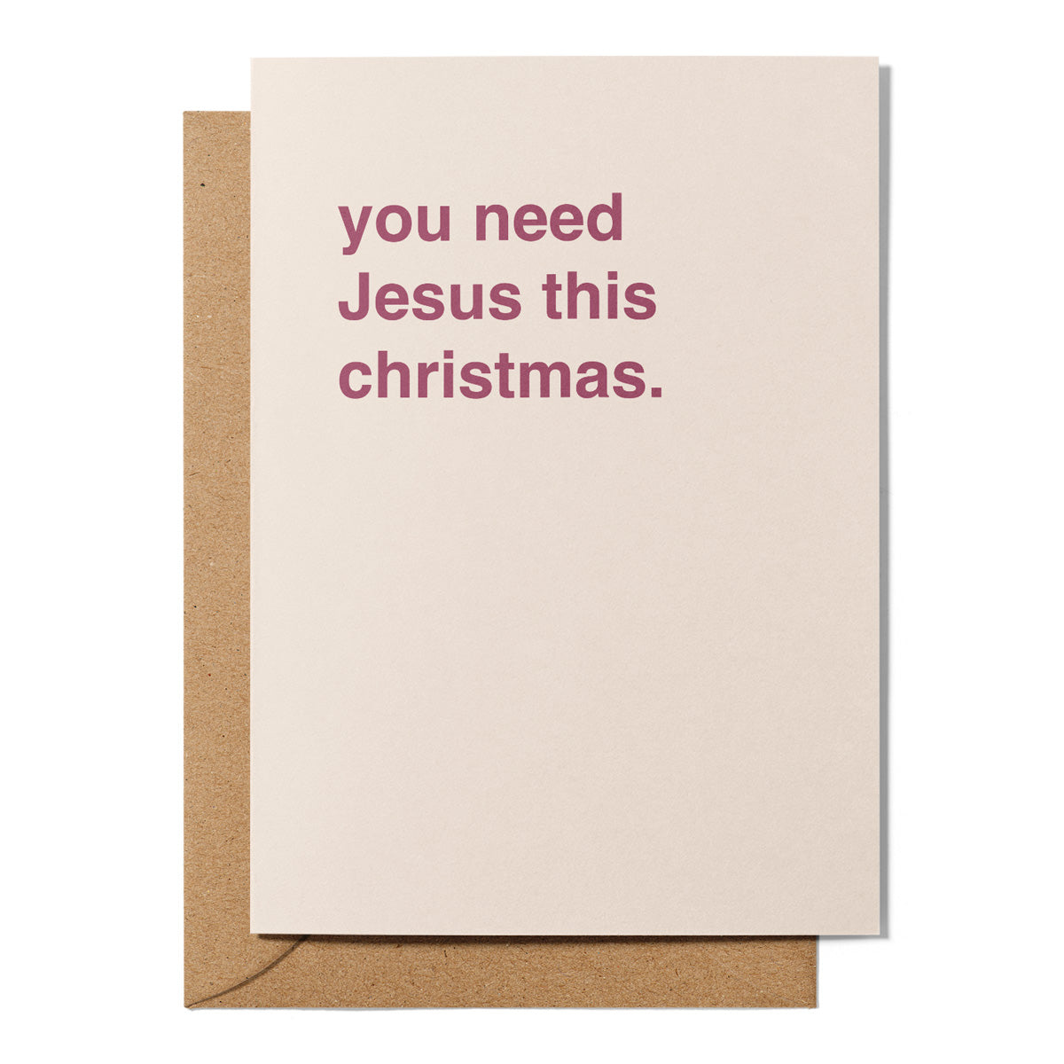 "You Need Jesus This Christmas" Christmas Card
