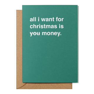 "All I Want For Christmas Is Money" Christmas Card