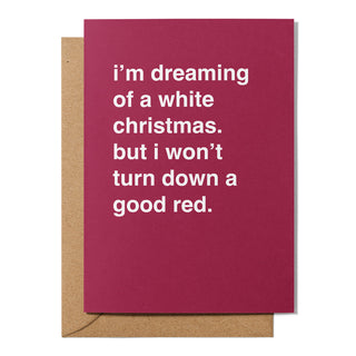 "Won't Turn Down a Good Red" Christmas Card