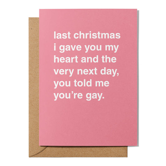 "The Very Next Day, You Told Me You're Gay" Christmas Card