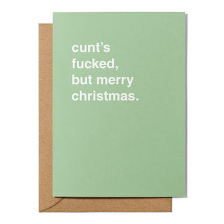 "Cunt's Fucked, But Merry Christmas" Christmas Card